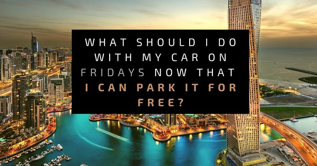What should I do with my car on Fridays now that I can park it for free-min
