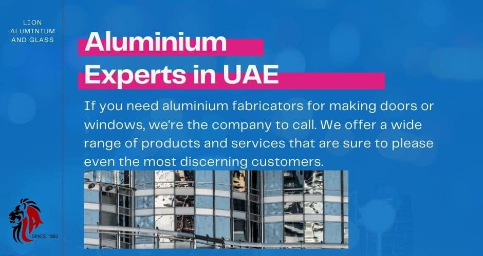 Aluminium Experts UAE - Lion aluminium and glass